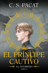 El príncipe cautivo. El guerrero. Libro II